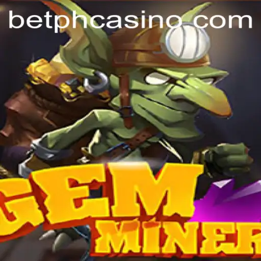Exploring the Thrilling World of GemMiner in PHCasino
